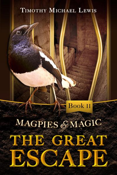 Magpies and Magic 2: The Great Escape