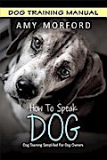 How to Speak Dog