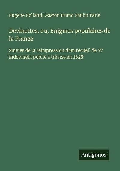 Devinettes, ou, Enigmes populaires de la France