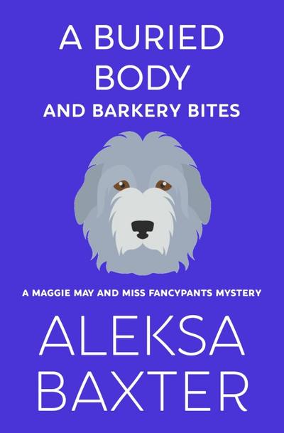 A Buried Body and Barkery Bites