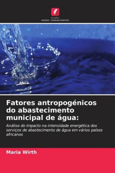 Fatores antropogénicos do abastecimento municipal de água: