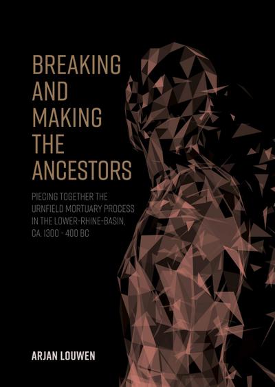Breaking and making the ancestors