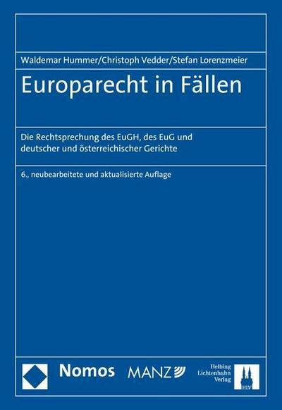 Europarecht in Fällen: Die Rechtsprechung des EuGH, des EuG und deutscher und österreichischer Gerichte