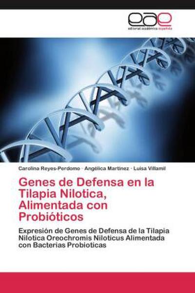 Genes de Defensa en la Tilapia Nilotica, Alimentada con Probióticos
