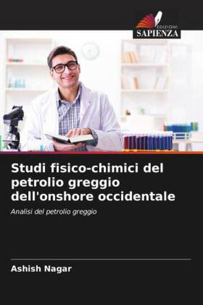 Studi fisico-chimici del petrolio greggio dell’onshore occidentale