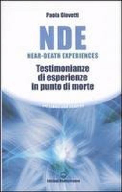 NDE Near-Death Experiences. Testimonianze di esperienze in punto di morte