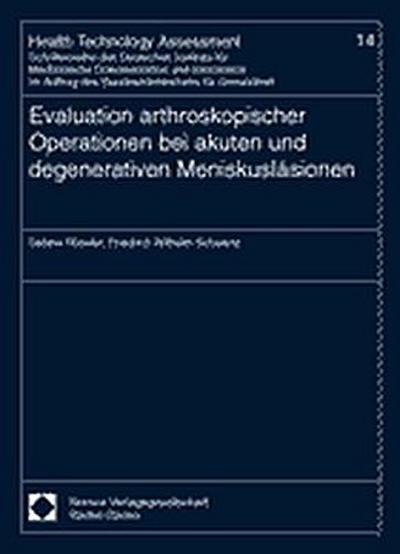 Evaluation arthroskopischer Operationen bei akuten und degenerativen Meniskusläsionen