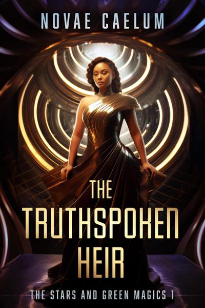 The Truthspoken Heir (The Stars and Green Magics, #1)