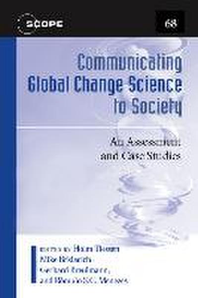 Communicating Global Change Science to Society: An Assessment and Case Studies Volume 68