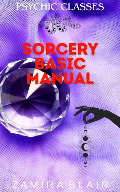 Sorcery Basic  Manual (Psychic Classes, #10)