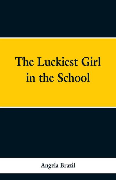 The Luckiest Girl in the School