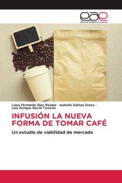 INFUSIÓN LA NUEVA FORMA DE TOMAR CAFÉ
