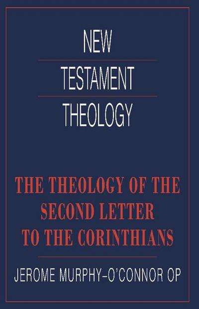 The Theology of the Second Letter to the Corinthians