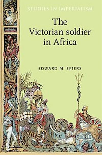 The Victorian soldier in Africa