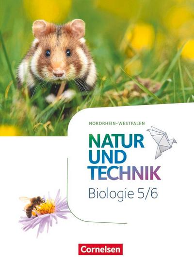 Natur und Technik 5./6. Schuljahr - Biologie - Nordrhein-Westfalen - Schülerbuch