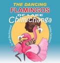 The Dancing Flamingos of Lake Chimichanga