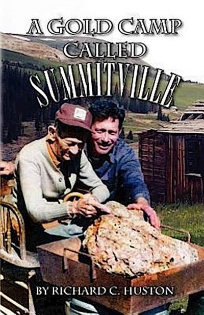 A Gold Camp Called Summitville