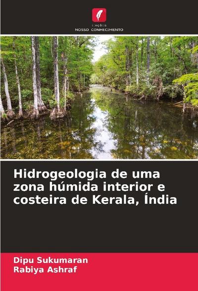 Hidrogeologia de uma zona húmida interior e costeira de Kerala, Índia