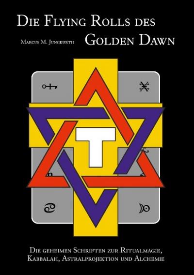 Die Flying Rolls des Golden Dawn