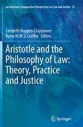 Aristotle and The Philosophy of Law: Theory, Practice and Justice
