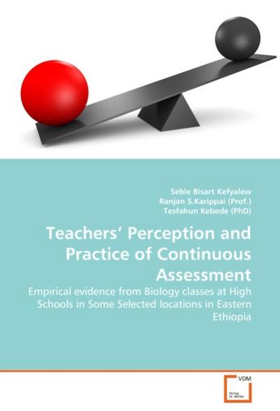 Teachers’ Perception and Practice of Continuous Assessment