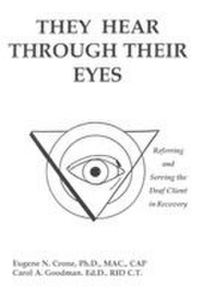 They Hear Through Their Eyes