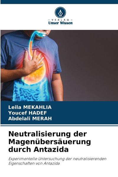 Neutralisierung der Magenübersäuerung durch Antazida