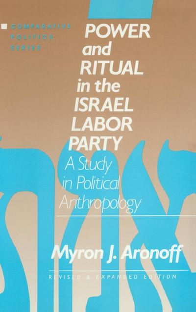 Power and Ritual in the Israel Labor Party