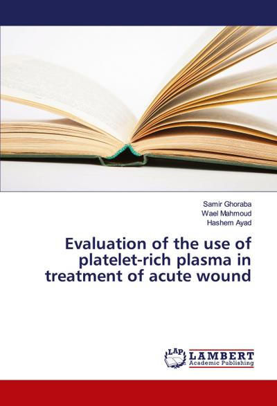 Evaluation of the use of platelet-rich plasma in treatment of acute wound