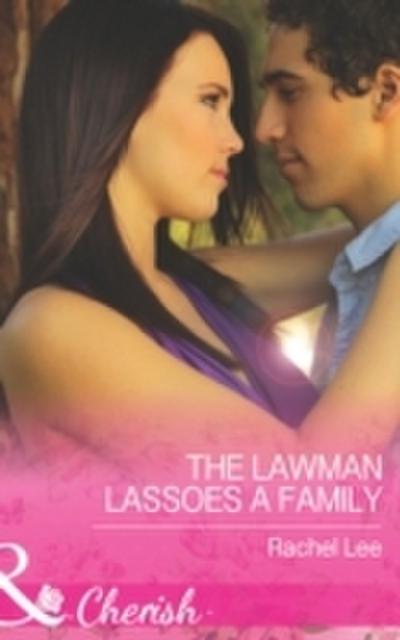 Lawman Lassoes A Family (Mills & Boon Cherish) (Conard County: The Next Generation, Book 24)
