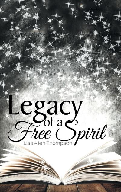Legacy of a Free Spirit