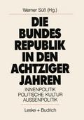 Die Bundesrepublik in den achtziger Jahren