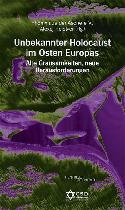 Unbekannter Holocaust im Osten Europas