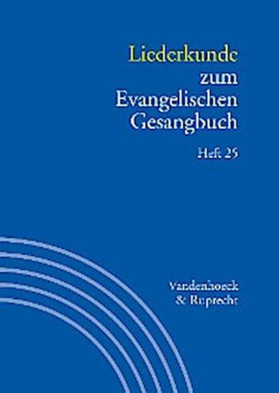Liederkunde zum Evangelischen Gesangbuch. Heft 25