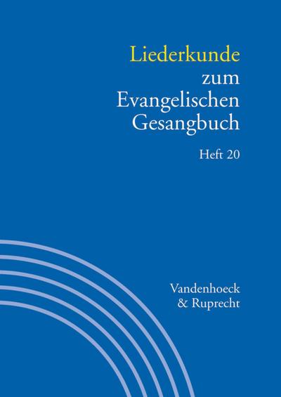 Liederkunde zum Evangelischen Gesangbuch. Heft 20