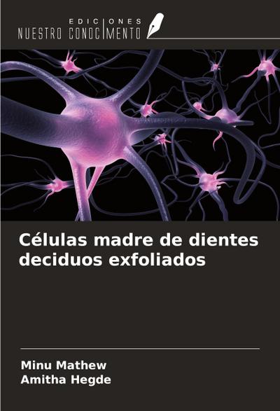 Células madre de dientes deciduos exfoliados