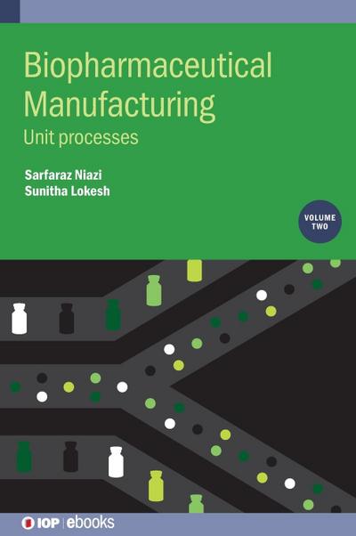 Biopharmaceutical Manufacturing, Volume 2