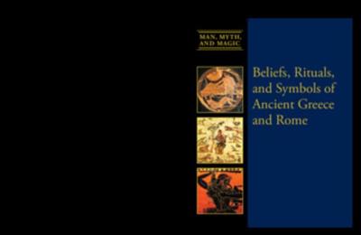Beliefs, Rituals, and Symbols of Ancient Greece and Rome