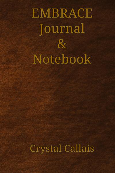 Embrace Journal & Notebook