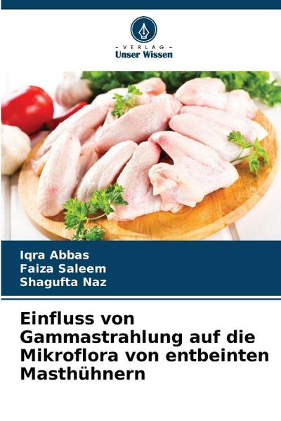 Einfluss von Gammastrahlung auf die Mikroflora von entbeinten Masthühnern