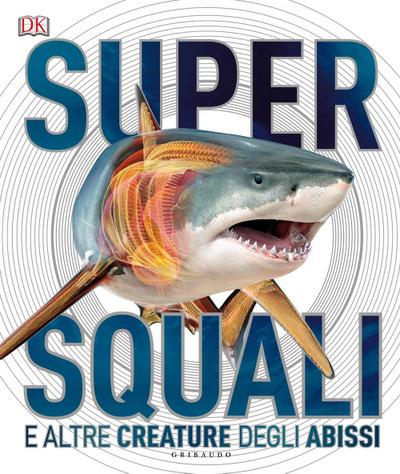 Supersquali e altre creature degli abissi