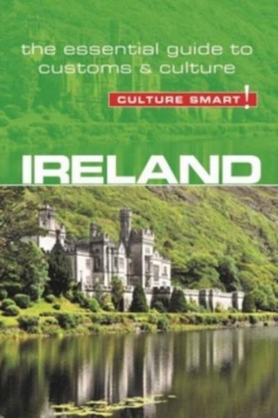 Ireland - Culture Smart!: The Essential Guide to Customs & Culture - John Scotney