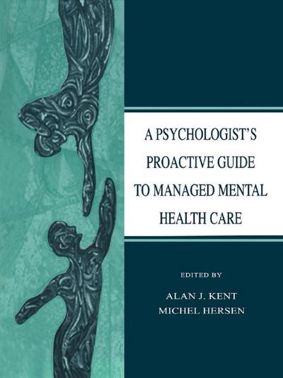 A Psychologist’s Proactive Guide to Managed Mental Health Care