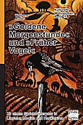 ’Goldene Morgenstunde’ und ’Früher Vogel’