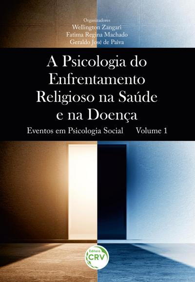 A PSICOLOGIA DO ENFRENTAMENTO RELIGIOSO NA SAÚDE E NA DOENÇA