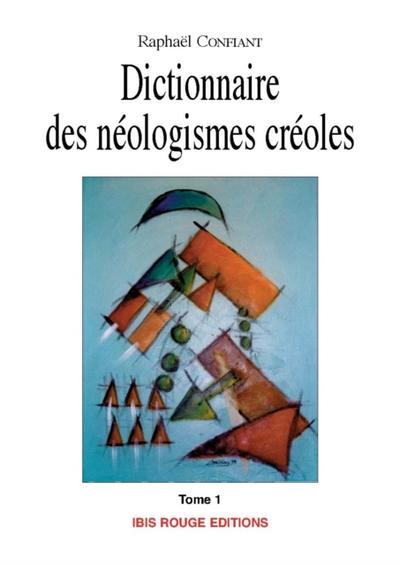 Dictionnaire des néologismes créoles