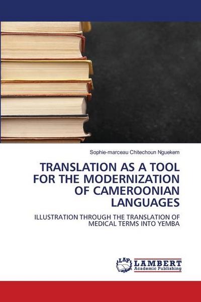 TRANSLATION AS A TOOL FOR THE MODERNIZATION OF CAMEROONIAN LANGUAGES