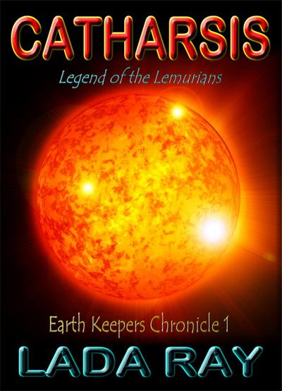 Catharsis - Legend of the Lemurians (Earth Keepers Chronicles, #1)