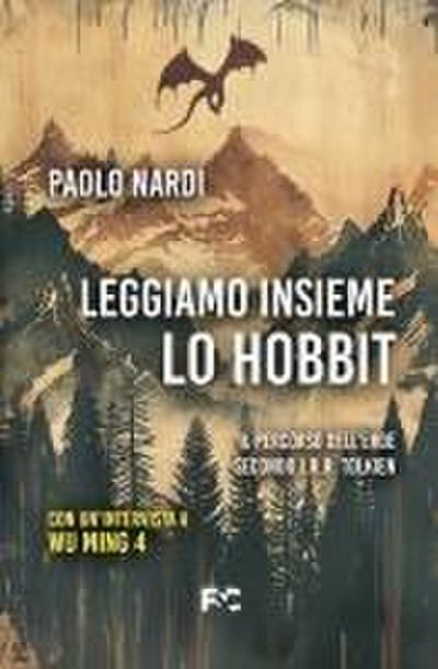Leggiamo insieme ’Lo Hobbit’. Il percorso dell’eroe secondo J.R.R. Tolkien