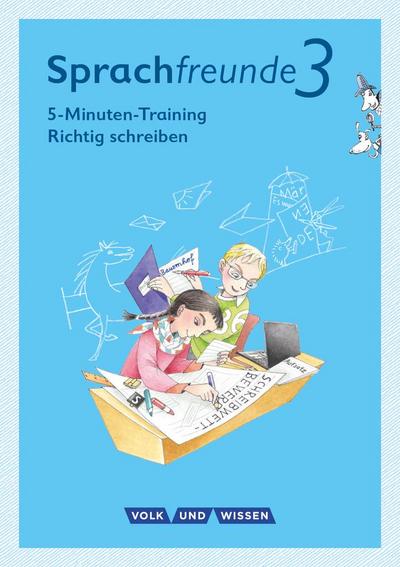 Sprachfreunde - Ausgabe Nord/Süd 3. Schuljahr - 5-Minuten-Training "Richtig schreiben"